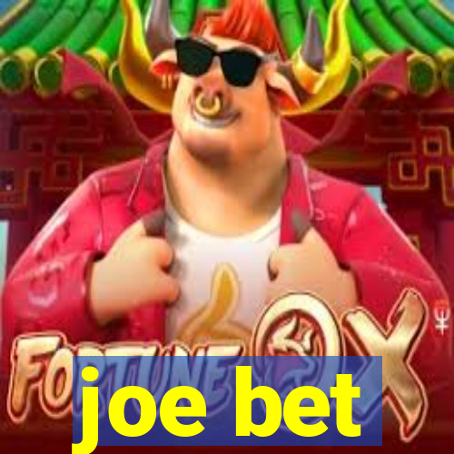 joe bet